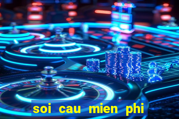 soi cau mien phi 888 mt