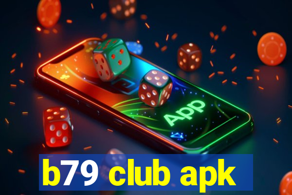 b79 club apk