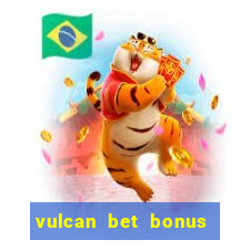 vulcan bet bonus bez depozytu