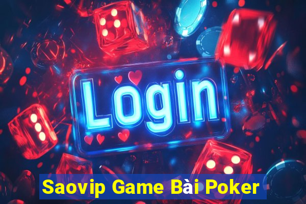 Saovip Game Bài Poker