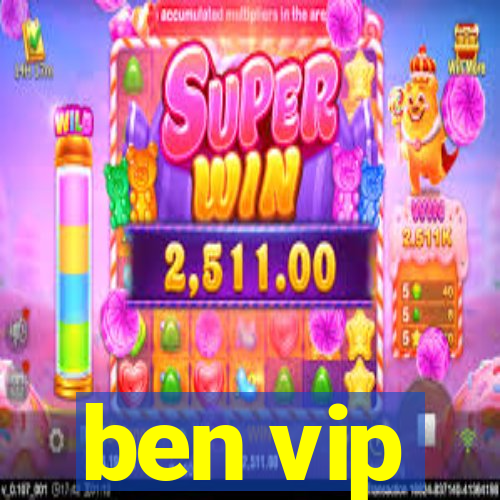 ben vip