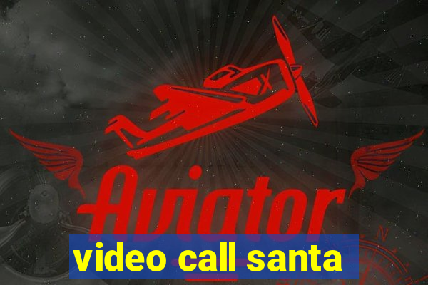 video call santa