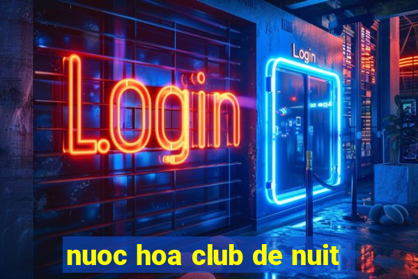 nuoc hoa club de nuit