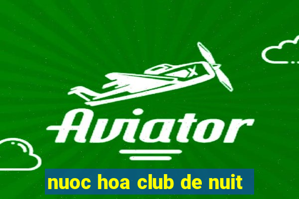 nuoc hoa club de nuit