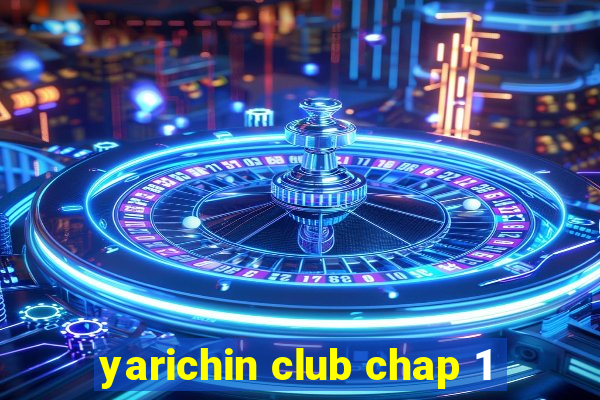 yarichin club chap 1