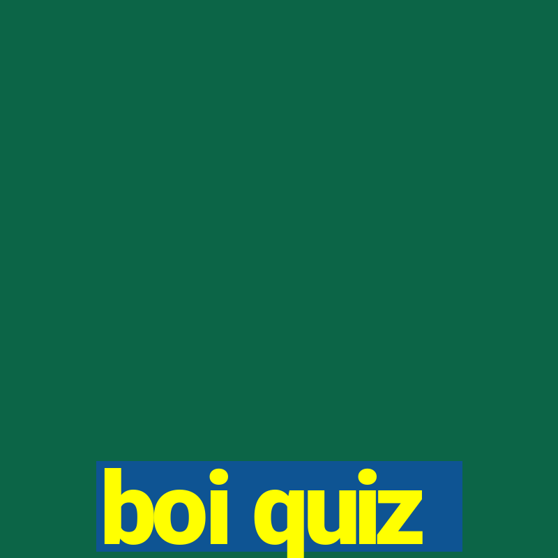 boi quiz