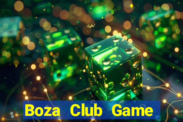 Boza Club Game Bài B52 Đổi Thưởng 2021