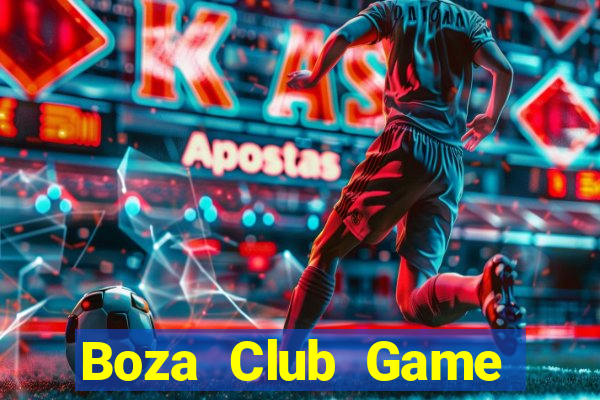 Boza Club Game Bài B52 Đổi Thưởng 2021