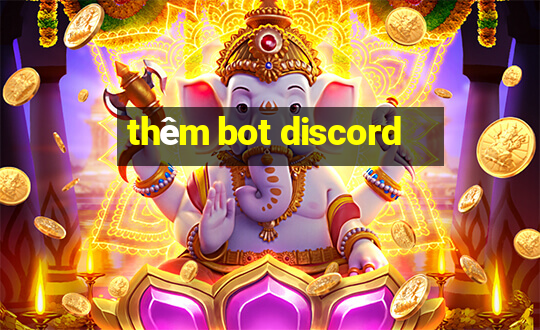 thêm bot discord