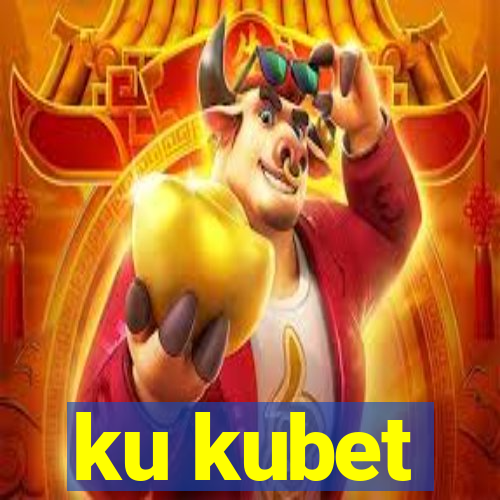 ku kubet