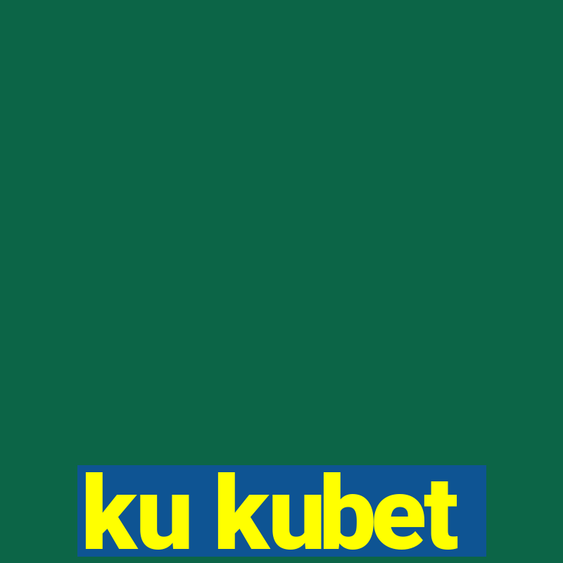 ku kubet