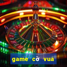 game cờ vua bằng người