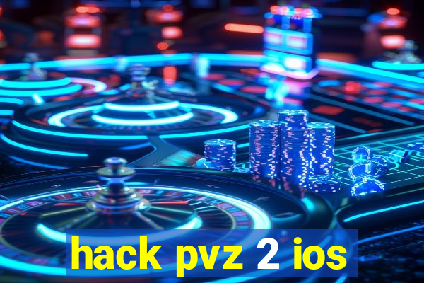 hack pvz 2 ios