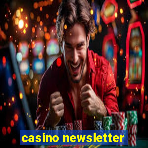 casino newsletter