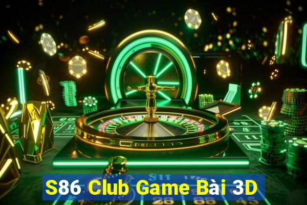 S86 Club Game Bài 3D