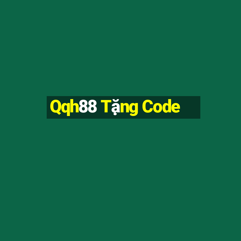 Qqh88 Tặng Code