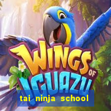 tai ninja school hack cho apk