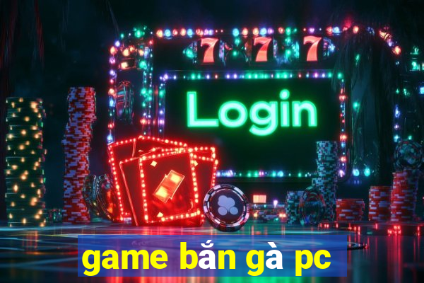 game bắn gà pc