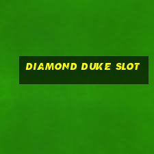 diamond duke slot