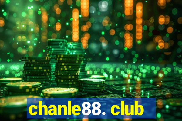 chanle88. club