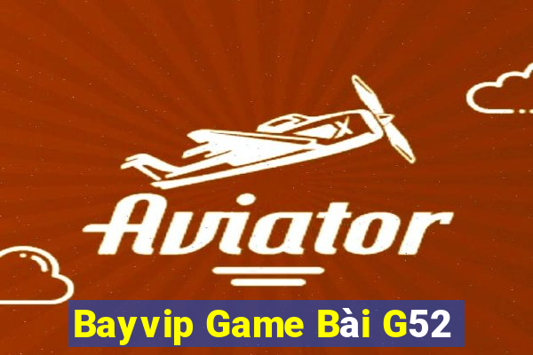 Bayvip Game Bài G52