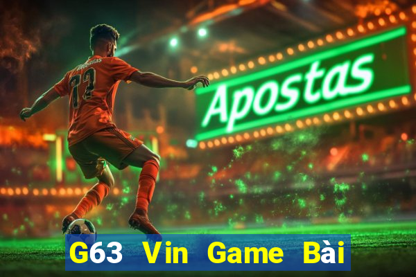 G63 Vin Game Bài Uy Tín