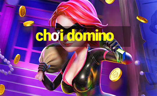 chơi domino