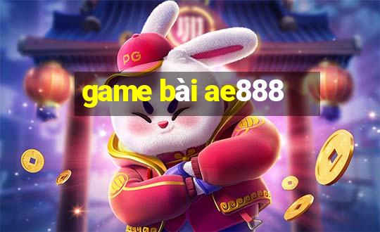 game bài ae888