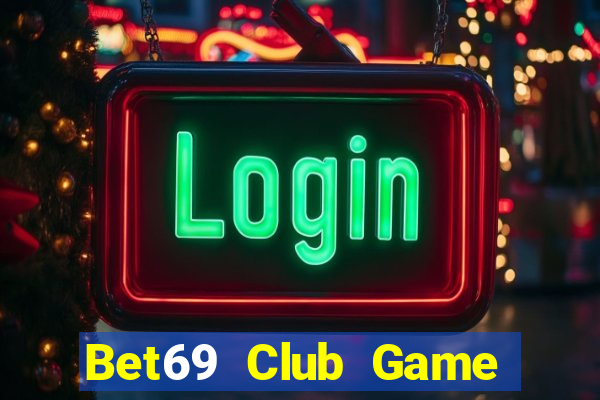 Bet69 Club Game Bài Live