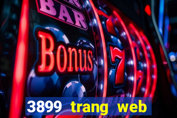 3899 trang web game bài