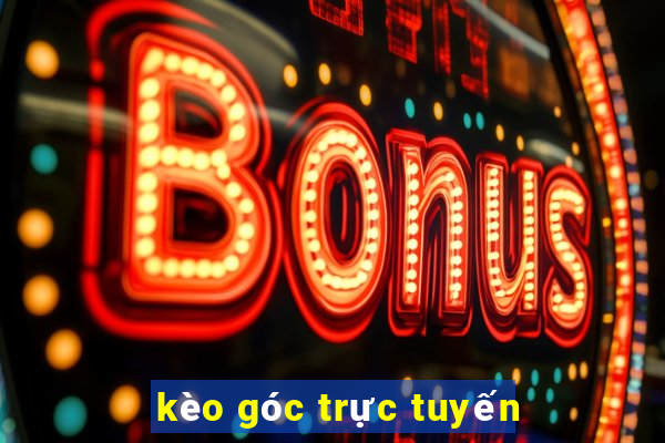 kèo góc trực tuyến