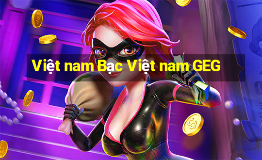 Việt nam Bạc Việt nam GEG