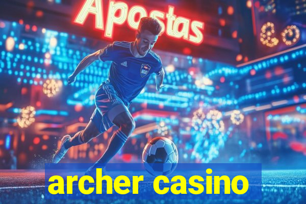 archer casino