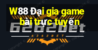 W88 Đại gia game bài trực tuyến