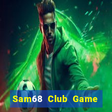 Sam68 Club Game Danh Bai 3C