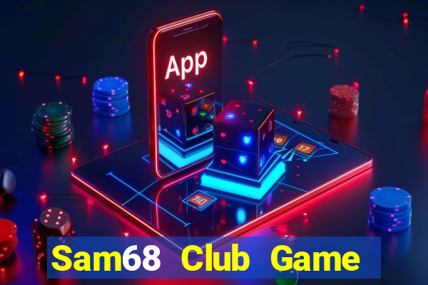 Sam68 Club Game Danh Bai 3C