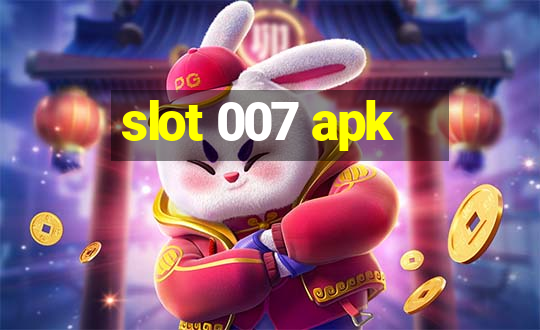 slot 007 apk