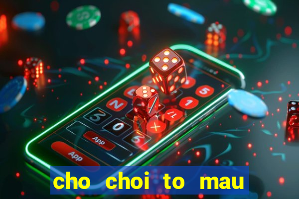 cho choi to mau cong chua