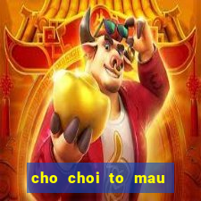 cho choi to mau cong chua