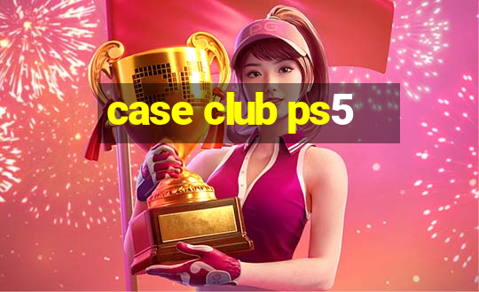 case club ps5