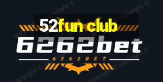 52fun club