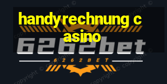 handyrechnung casino