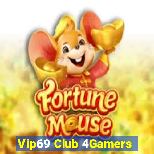 Vip69 Club 4Gamers