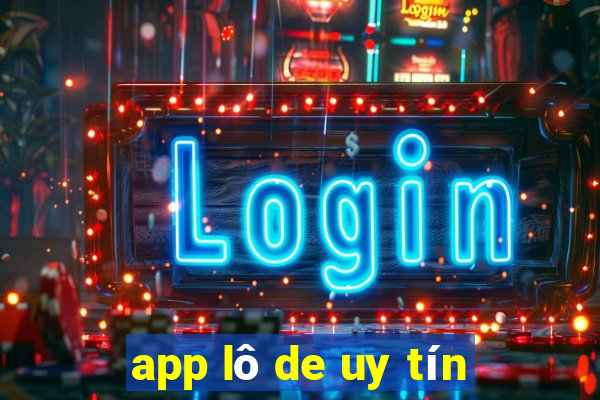 app lô de uy tín