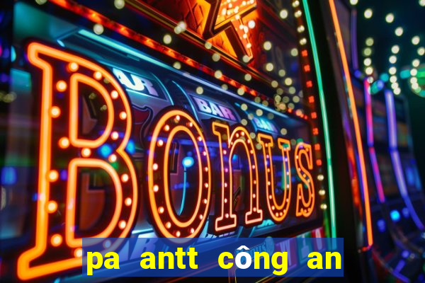 pa antt công an hải dương