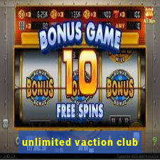 unlimited vaction club