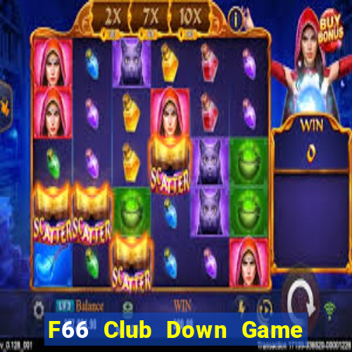 F66 Club Down Game Bài Vui