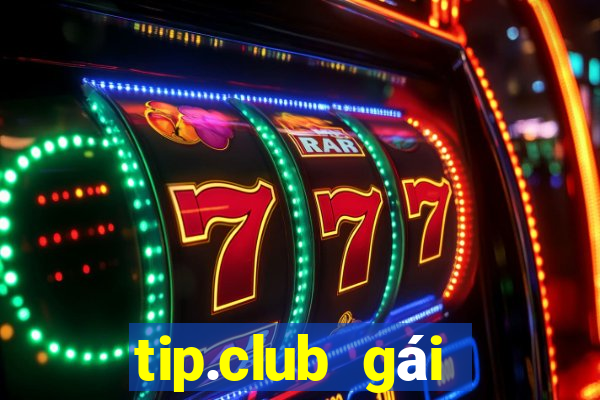 tip.club gái nhảy nổ hũ