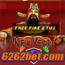 free fire 2 tuổi