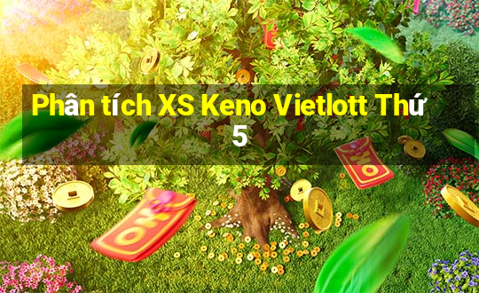 Phân tích XS Keno Vietlott Thứ 5